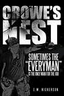 Crowe's Nest: Sometimes the "Everyman" Is the Only Man for the Job             