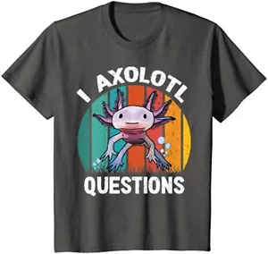 I Axolotl Questions Funny Cute Axolotl Gift Youth Unisex T-shirt - Picture 1 of 6