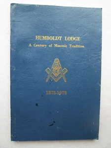 HUMBOLDT LODGE a Century of Masonic Tradition 1873-1973 No. 476 of Columbus Ohio - Imagen 1 de 5