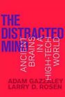 The Distracted Mind by Rosen Larry D. PH.D. Professor California State Universit