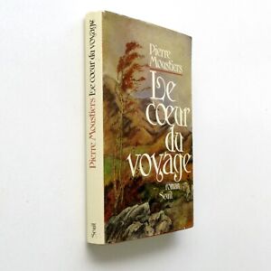 Le coeur du voyage - Pierre Moustiers - Editions Seuil 1981