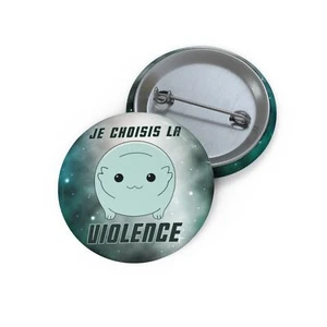 I Choose Violence FRENCH Moopsy - Pinback Button Pins by GatorDesign SAVE ON 2+ - Picture 1 of 7