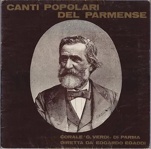 CANTI POPOLARI DEL PARMENSE # CORALE "G. VERDI" diretta da Edgardo Egaddi - Bild 1 von 1