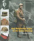 Het Belgische leger in de Grote Oorlog - Uniformen en uitrusting Lerneux, Pierre