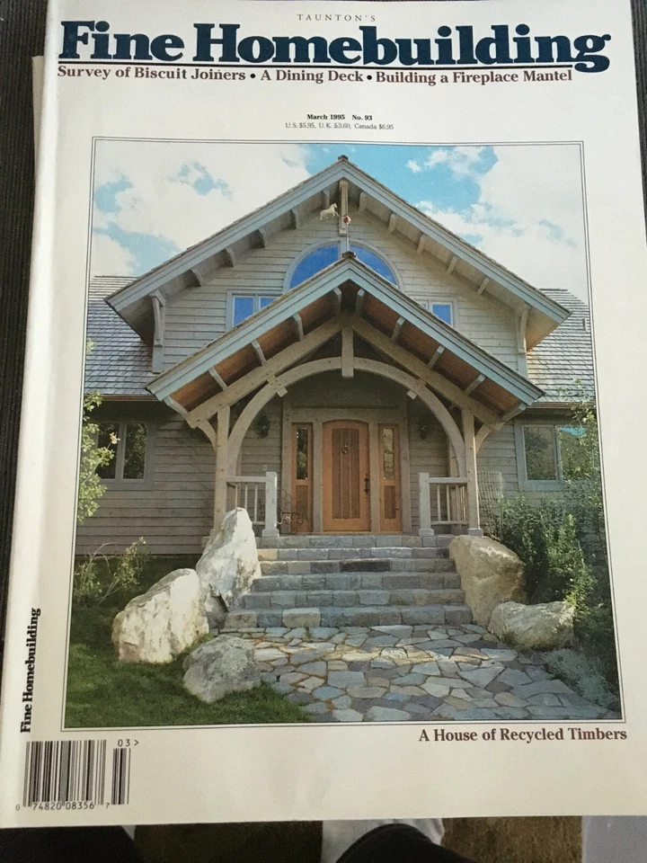 Fine Homebuilding March 1995 House of Recycled Timbers Mantel Deck Joiners - Image 1 of 1