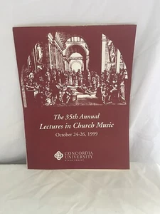 Concordia University The 35th Annual Lectures In Church Music Program From 1999 - Picture 1 of 4