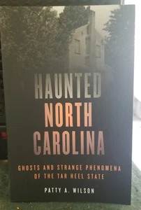 Haunted North Carolina Patty A. Wilson Ghost Stories Halloween Paranormal - Bild 1 von 3