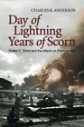DAY OF LIGHTNING, YEARS OF SCORN: WALTER C. SHORT AND THE By Charles R. Anderson