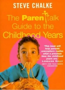 The Parentalk Guide to the Childhood Years By  Steve Chalke - Picture 1 of 1