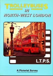 TROLLEYSBUSES IN NORTH-WEST LONDON Pictorial Survey Transport,Harlesden,Hendon - Picture 1 of 1