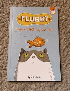 Flubby Will Not Play with That - Paperback By Morris, J E - Brand New - Bild 1 von 2