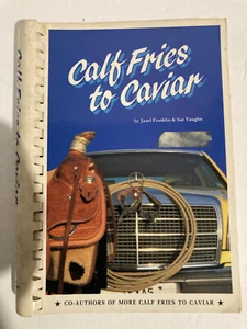Calf Fries to Caviar by Janel Franklin & Sue Vaughn - Bild 1 von 5