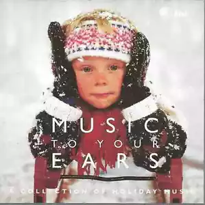 MUSIC TO YOUR EARS - A Collection Of Holiday Music CHRISTMAS CD (06) - Bild 1 von 1