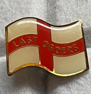 ‘LAST ORDERS’ ST. GEORGES’ ENGLAND FLAG PIN BADGE - Picture 1 of 3