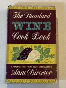 STANDARD WINE COOK BOOK Anne Director 1948 Stated 1st Ed DJ Recipes Cocktails - Picture 1 of 7