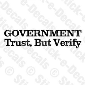 GOVERNMENT, TRUST BUT VERIFY Vinyl Decal Simple Truth Collection - Picture 1 of 9