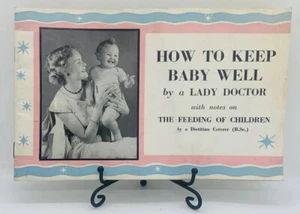 How To Keep Baby Well By A Lady Doctor 1950s Rare Booklet Woodward's Gripe Water - Imagen 1 de 11