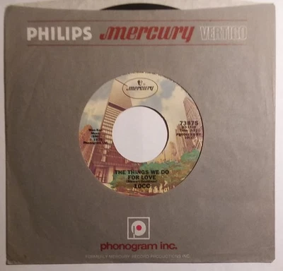10CC 45 THE THINGS WE DO FOR LOVE B/W HOT TO TROT VG+ MERCURY 73875 - Image 1 of 2