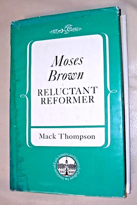 Moses Brown Reluctant Reformer Mack Thompson 1962 Providence RI Quaker HCDJ Book - Image 1 of 4