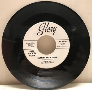 45rpm ADDIE LEE Burnin' With Love / Buzzin' Around GLORY 45-267 DJ Promo VG+ - Picture 1 of 6