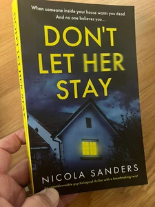 Don't Let Her Stay: An unputdownabl..., Sanders, Nicola - Picture 1 of 1