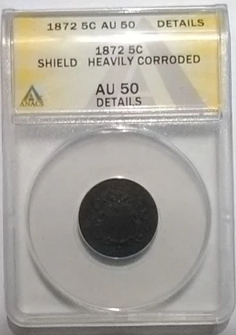1872  Shield Nickel  5C ANACS AU 50 Details Cover