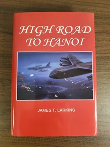 Signed - High Road to Hanoi by James T. Larkins - Autographed - Picture 1 of 3