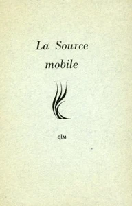 LEVIS MANO, Guy. La Source mobile. GLM, 1966 - Bild 1 von 1