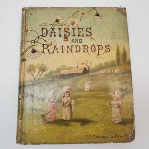 Antique Daisies and Raindrops 1882 Children's Book Dutton New York Illustrated - Picture 1 of 23