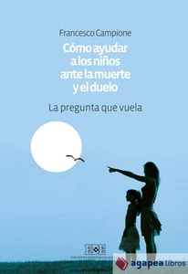 Cómo ayudar a los niños ante la muerte y el duelo. NUEVO. ENVÍO URGENTE - Imagen 1 de 1