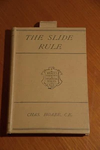THE SLIDE-RULE AND HOW TO USE IT BY CHARLES HOARE - Picture 1 of 10