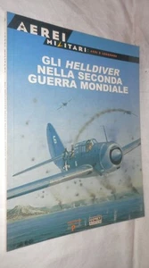 GLI HELLDIVER NELLA SECONDA GUERRA MONDIALE AEREI MILITARI DEL PRADO OSPREY DI E - Imagen 1 de 1