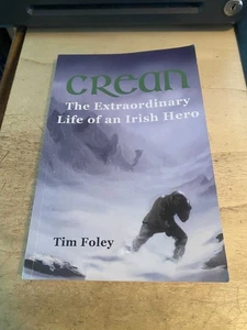 Tim Foley: Crean: The Extraordinary Life of an Irish Hero 2018 1st SIGNED PB - Picture 1 of 1