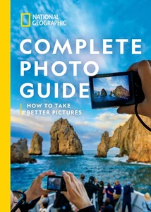 National Geographic Complete Photo Guide: How to Take Better Pictures - Picture 1 of 12