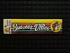 BUC-EE'S VIBES BUMPER STICKER - Picture 1 of 1