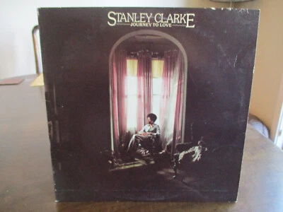 Stanley Clarke - Journey To Love - Beck,McLaughlin,Corea - Monarch VG+ LP $6.95 - Image 1 of 4