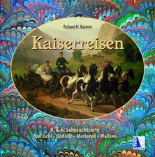 Kaiserreisen Richard H. Kastner