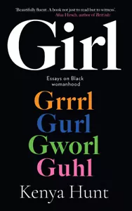 Girl: Essays on Black Womanhood by Kenya Hunt - Signed Edition - Picture 1 of 3