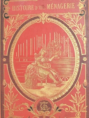 Old Fine Binding French HISTOIRE D UNE MENAGERIE  par H. DE LA BLANCHERE 1800s Foto 1 de 4