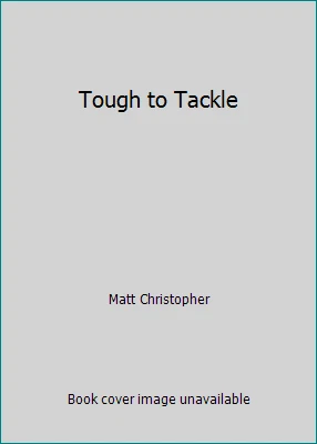 Tough to Tackle by Matt Christopher - Image 1 of 1