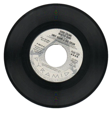 ANDY ADAMS & EGG CREAM  45 RPM  "GOOD STRONG HEARTED BAND" / "I NEVER WANTED TO" - Image 1 of 2