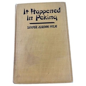 Es geschah in Peking von Louise Jordan Miln 1. Auflage 1926 Hardcover - Bild 1 von 6