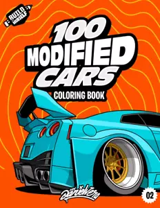 100 Modified Cars Coloring Book Fun Automotive Adventure with 100 Coloring Page - Picture 1 of 2