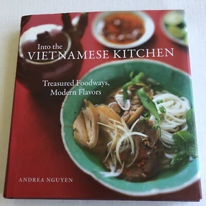 Into the Vietnamese Kitchen : Ancient Foodways, Modern Flavors, Hardcover by ... - Imagen 1 de 2