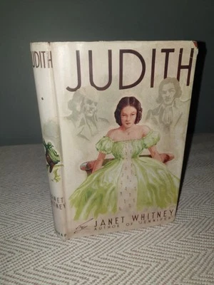 1947 JUDITH By Janet Whitney + Dustjacket - George Harrap -  historical novel - Image 1 of 4