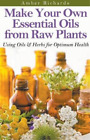 Amber Richards Make Your Own Essential Oils from Raw Pla (Paperback) (UK IMPORT)