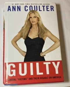 Guilty Liberal Victims and Their Assault on America Ann Coulter First Edition - Picture 1 of 3