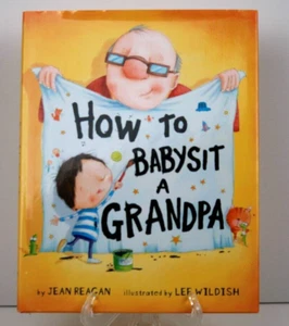 'How to Babysit a Grandpa' by Jean Reagan Father's Day Gift/Book Inv 3 - Picture 1 of 6