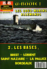 39/45 Magazine - Hors Série - U-Boote - Les bases - Sous-Marins Allemands