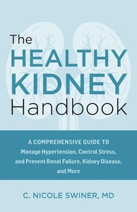 The Healthy Kidney Handbook: A Comprehensive Guide to Manage Hypertension, Contr - Picture 1 of 1